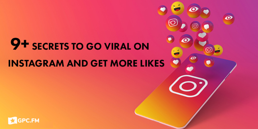 9+ Secrets To Go Viral On Instagram to Get More Likes