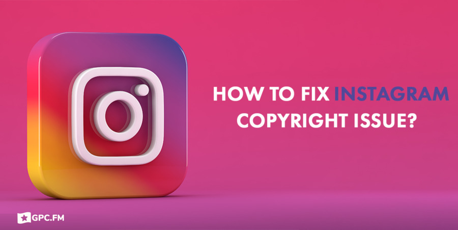 How to Fix Instagram Copyright Issue?