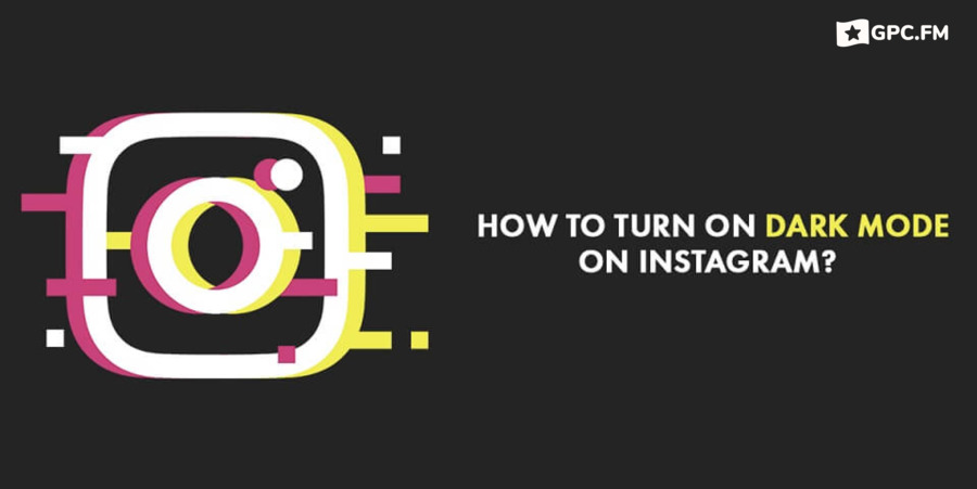 How to Turn on Dark Mode on Instagram?