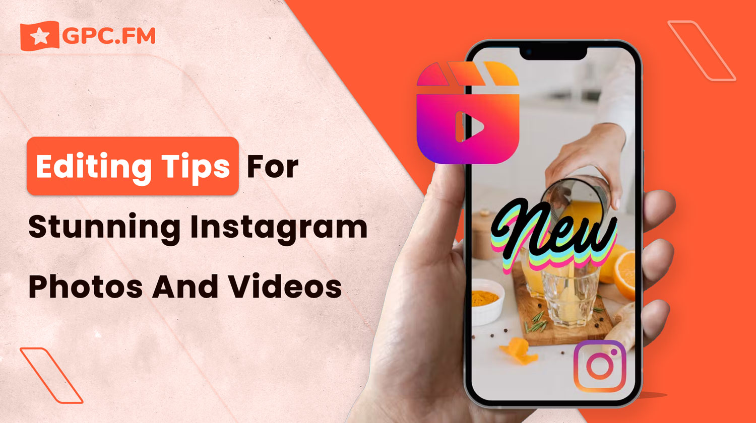 Advance Editing Tips for Instagram Photos and Videos