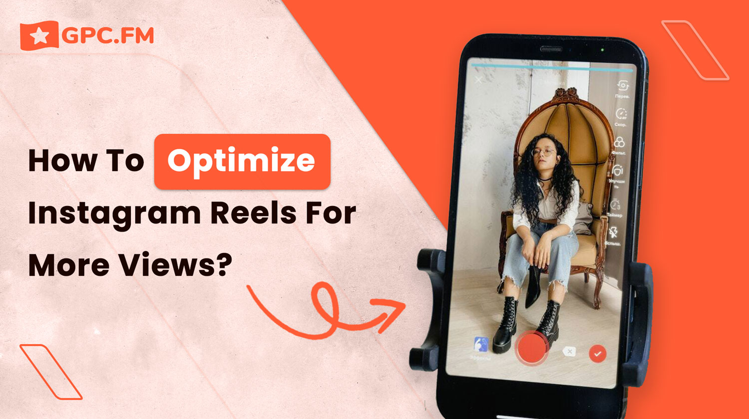 How To Optimize Instagram Reels for more views