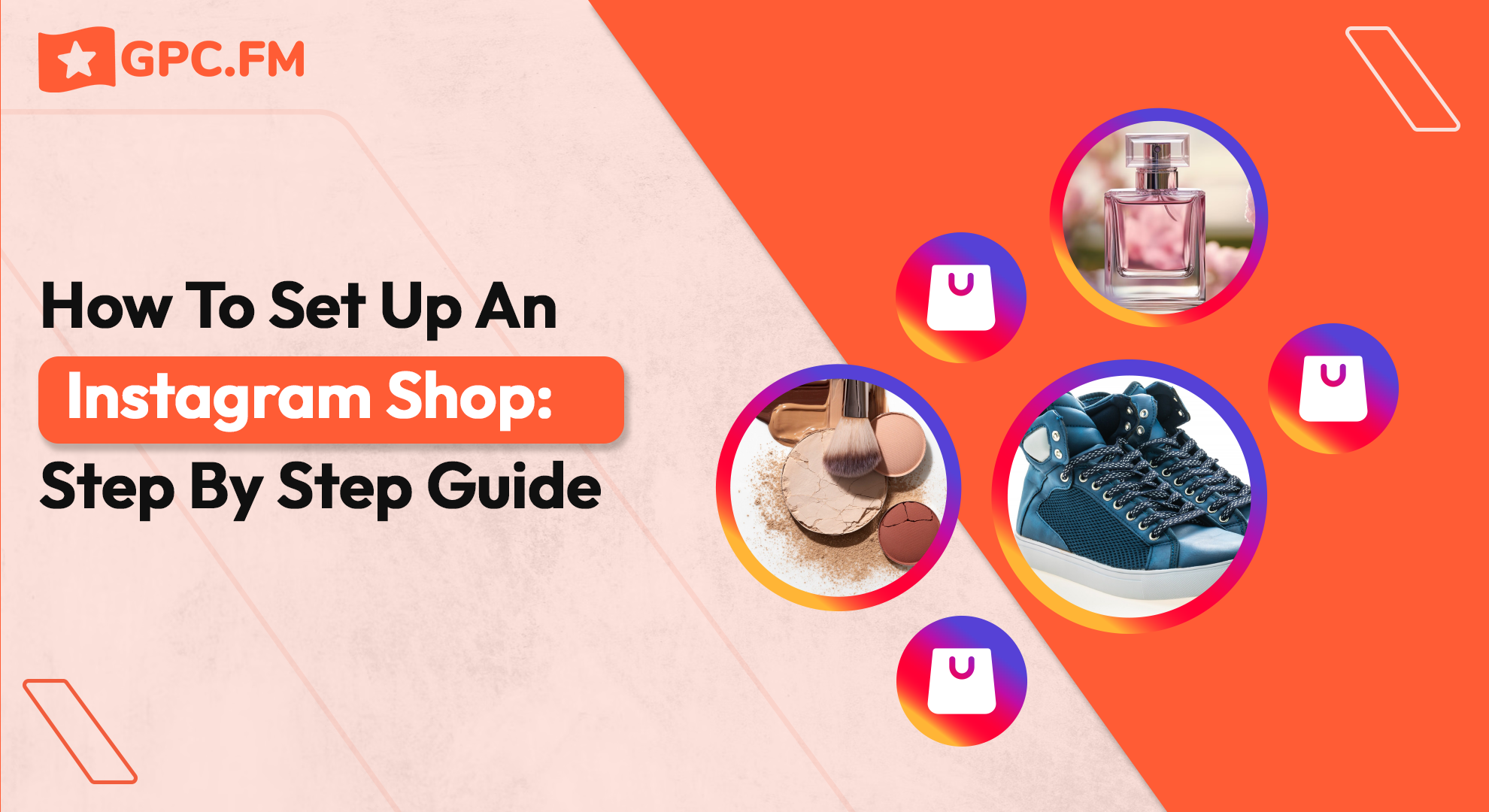 How To Set Up An Instagram Shop: Step By Step Guide