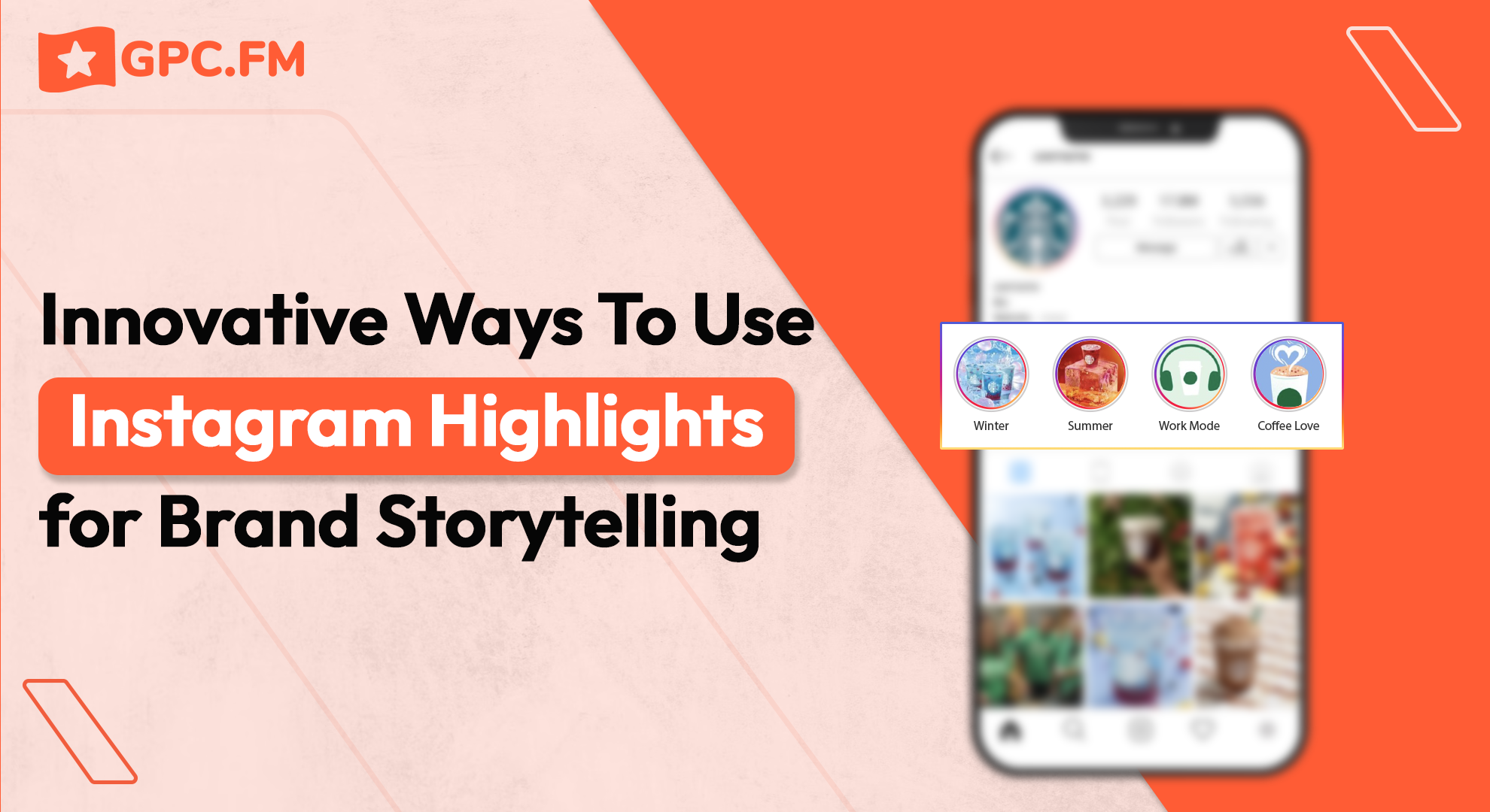 Innovative Ways To Use Instagram Highlights for Brand Storytelling
