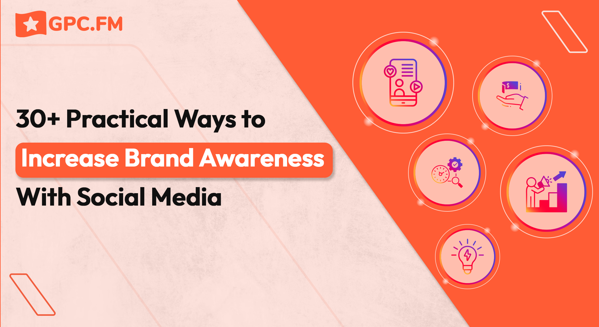 30+ Practical Ways to Increase Brand Awareness With Social Media