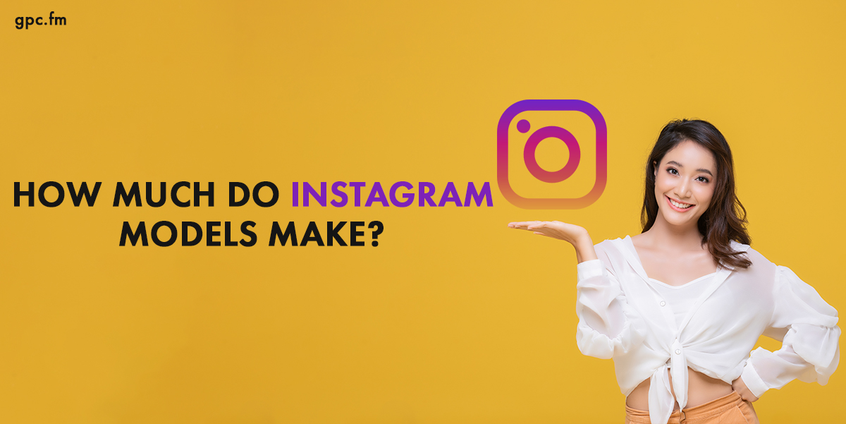 How Much do Instagram Models Make? 2024 GUIDE