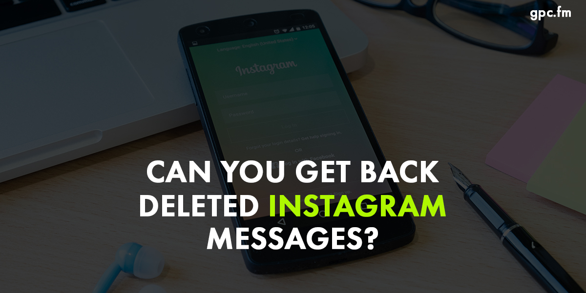 Can You Get Back Deleted Instagram Messages? 2024 Guide